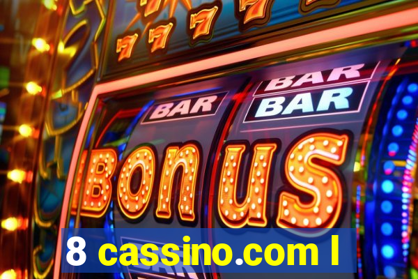 8 cassino.com l